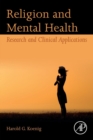 Religion and Mental Health : Research and Clinical Applications - Book
