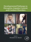 Developmental Pathways to Disruptive, Impulse-Control, and Conduct Disorders - eBook