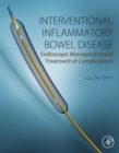 Interventional Inflammatory Bowel Disease: Endoscopic Management and Treatment of Complications - eBook