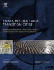 Smart, Resilient and Transition Cities : Emerging Approaches and Tools for A Climate-Sensitive Urban Development - eBook