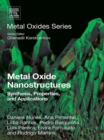 Metal Oxide Nanostructures : Synthesis, Properties and Applications - eBook