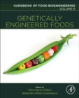 Genetically Engineered Foods : Volume 6 - Book