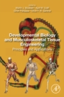 Developmental Biology and Musculoskeletal Tissue Engineering : Principles and Applications - eBook