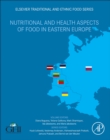 Nutritional and Health Aspects of Food in Eastern Europe - eBook