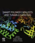 Smart Polymer Catalysts and Tunable Catalysis - eBook