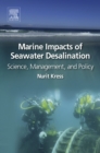 Marine Impacts of Seawater Desalination : Science, Management, and Policy - eBook