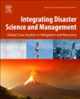 Integrating Disaster Science and Management : Global Case Studies in Mitigation and Recovery - eBook