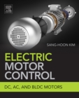 Electric Motor Control : DC, AC, and BLDC Motors - eBook