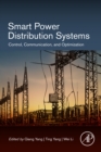 Smart Power Distribution Systems : Control, Communication, and Optimization - eBook