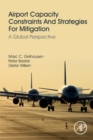 Airport Capacity Constraints and Strategies for Mitigation : A Global Perspective - Book