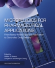 Microfluidics for Pharmaceutical Applications : From Nano/Micro Systems Fabrication to Controlled Drug Delivery - eBook