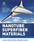Nanotube Superfiber Materials : Science, Manufacturing, Commercialization - eBook