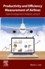 Productivity and Efficiency Measurement of Airlines : Data Envelopment Analysis using R - eBook