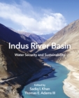 Indus River Basin : Water Security and Sustainability - eBook