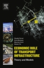 Economic Role of Transport Infrastructure : Theory and Models - eBook