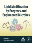 Lipid Modification by Enzymes and Engineered Microbes - eBook