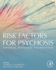Risk Factors for Psychosis : Paradigms, Mechanisms, and Prevention - eBook