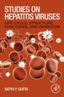 Studies on Hepatitis Viruses : Life Cycle, Structure, Functions, and Inhibition - eBook