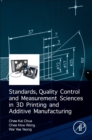 Standards, Quality Control, and Measurement Sciences in 3D Printing and Additive Manufacturing - Book