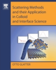 Scattering Methods and their Application in Colloid and Interface Science - Book