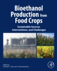 Bioethanol Production from Food Crops : Sustainable Sources, Interventions, and Challenges - eBook
