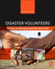 Disaster Volunteers : Recruiting and Managing People Who Want to Help - eBook