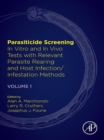 Parasiticide Screening : Volume 1: In Vitro and In Vivo Tests with Relevant Parasite Rearing and Host Infection/Infestation Methods - eBook