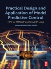 Practical Design and Application of Model Predictive Control : MPC for MATLAB(R) and Simulink(R) Users - eBook