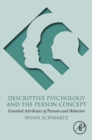 Descriptive Psychology and the Person Concept : Essential Attributes of Persons and Behavior - eBook