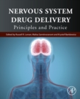 Nervous System Drug Delivery : Principles and Practice - eBook