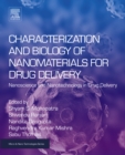 Characterization and Biology of Nanomaterials for Drug Delivery : Nanoscience and Nanotechnology in Drug Delivery - eBook