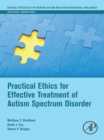 Practical Ethics for Effective Treatment of Autism Spectrum Disorder - eBook