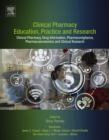 Clinical Pharmacy Education, Practice and Research : Clinical Pharmacy, Drug Information, Pharmacovigilance, Pharmacoeconomics and Clinical Research - eBook