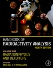 Handbook of Radioactivity Analysis : Volume 1: Radiation Physics and Detectors - eBook