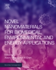 Novel Nanomaterials for Biomedical, Environmental and Energy Applications - eBook