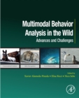 Multimodal Behavior Analysis in the Wild : Advances and Challenges - eBook