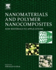 Nanomaterials and Polymer Nanocomposites : Raw Materials to Applications - Book