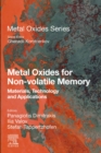 Metal Oxides for Non-volatile Memory : Materials, Technology and Applications - eBook