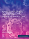 Advances in Polymeric Nanomaterials for Biomedical Applications - eBook