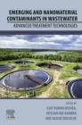 Emerging and Nanomaterial Contaminants in Wastewater : Advanced Treatment Technologies - eBook