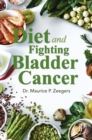 Diet and Fighting Bladder Cancer - eBook
