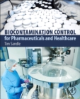 Biocontamination Control for Pharmaceuticals and Healthcare - eBook