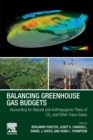 Balancing Greenhouse Gas Budgets : Accounting for Natural and Anthropogenic Flows of CO2 and other Trace Gases - Book