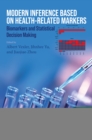 Modern Inference Based on Health-Related Markers : Biomarkers and Statistical Decision Making - eBook