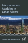 Microeconomic Modeling in Urban Science - eBook