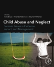 Child Abuse and Neglect : Forensic Issues in Evidence, Impact and Management - eBook