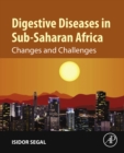 Digestive Diseases in Sub-Saharan Africa : Changes and Challenges - eBook