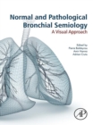 Normal and Pathological Bronchial Semiology : A Visual Approach - eBook