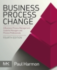 Business Process Change : A Business Process Management Guide for Managers and Process Professionals - eBook