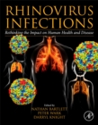 Rhinovirus Infections : Rethinking the Impact on Human Health and Disease - Book